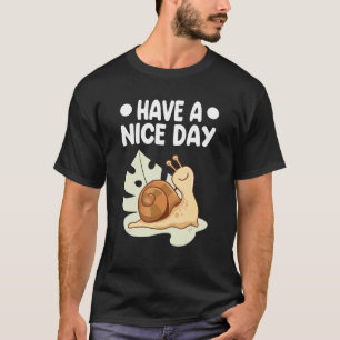 Schönen Tag Schneckengarten Freundliche Schnecke T-Shirt