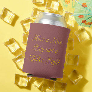 Schönen Tag und eine bessere Nacht Kunstprint Dosenkühler