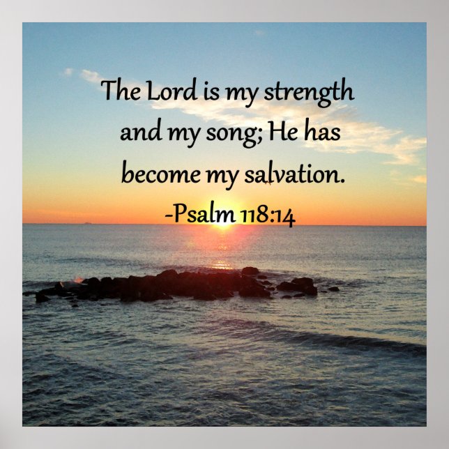 Schöner Psalm 118:14 Sonnenaufgang Foto Design Poster (Vorne)
