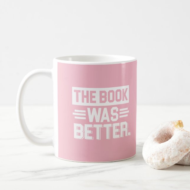Schöner rosa Lesesüchtiger - das Buch war- besser Tasse (Mit Donut)