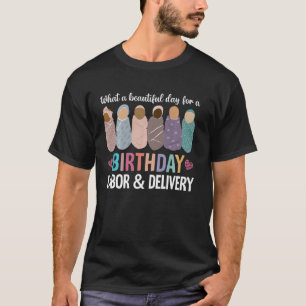 Schöner Tag für eine Geburtstagsarbeit und Lieferu T-Shirt
