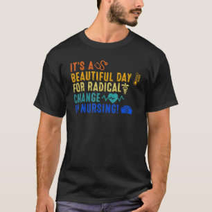 Schöner Tag Für Einen Radikalen Wandel In Der Kran T-Shirt