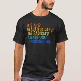 Schöner Tag Für Einen Radikalen Wandel In Der Kran T-Shirt