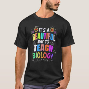 Schöner Tag, um Biologie-Lehrer zu lehren T-Shirt