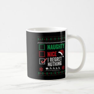 Schöner Unartiger Ich Bedauere Nichts Hässlicher P Kaffeetasse