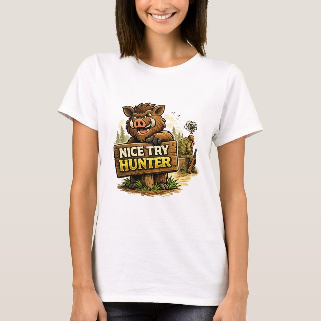 Schöner Versuch Jäger T-Shirt (Vorderseite)