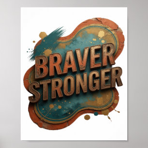 Schönes oranges BRAVER STRONGER T-Shirt Poster