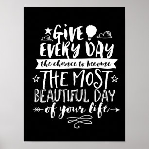 Schönes Tages-Inspirations-Poster mit Lebensmotto Poster