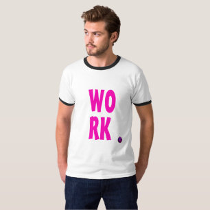 Schönes Zitat am Arbeitsplatz mit rosa Text T-Shirt