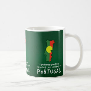 Schönes Zitat Ich habe meine Symptome Portugal Kaffeetasse
