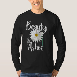 Schönheit für Asche 7 T-Shirt