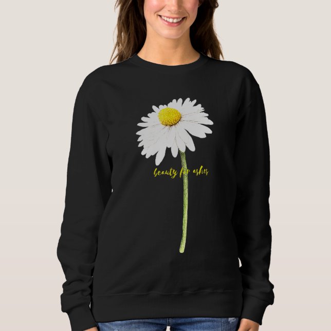 Schönheit für Asche Sweatshirt (Vorderseite)