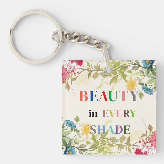 Schönheit in jedem Schlüsselanhänger (Vorderseite)
