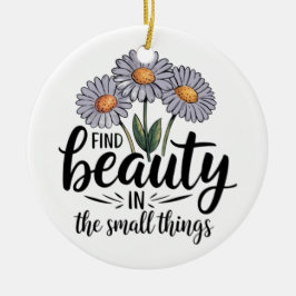 Schönheit in kleinen Dingen finden Keramik Ornament