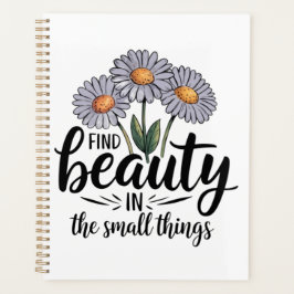 Schönheit in kleinen Dingen finden Planer