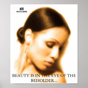 Schönheit ist im Auge des Beschauers… Poster