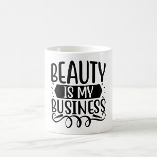 Schönheit ist mein geschäftliches lustiges Make-Up Kaffeetasse