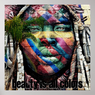 Schönheit kommt in allen Farben Poster