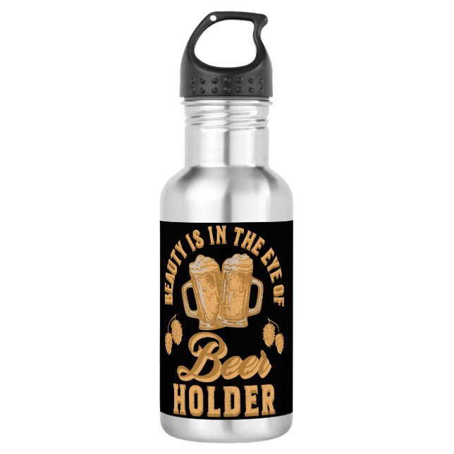 Schönheit liegt im Auge des Bier-Holders Edelstahlflasche (Vorderseite)