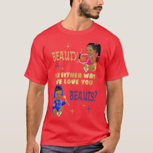 Schönheit oder Beats auf die eine oder andere Art  T-Shirt
