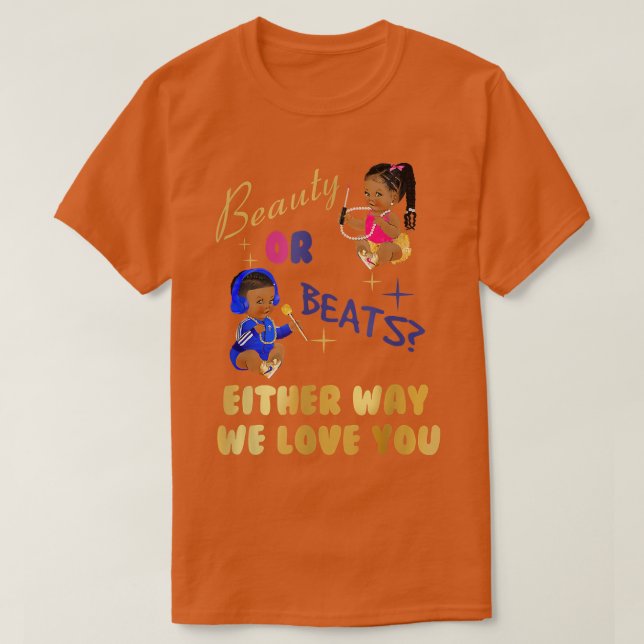 Schönheit oder Beats auf die eine oder andere Art  T-Shirt (Design vorne)