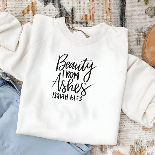 Schönheit von Ashes Bible Verse Frauen Sweatshirt