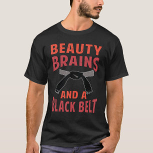 Schönheitshirne und ein schwarzer Gürtel - Funny K T-Shirt