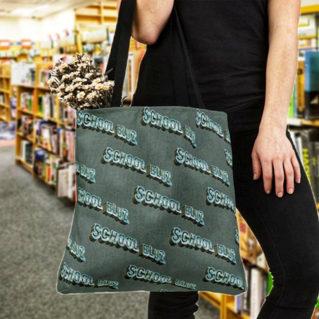 School Bluz-3D (This tote, should help you get through the school season!)