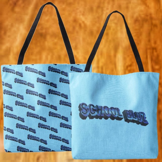 School Bluz-3DII (This School Bluz-3DII design, gives your tote, two, different looks, for the price of one!)