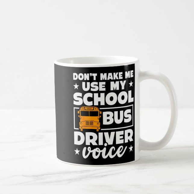 School Bus Driver Funny School Bus Drivers Quote  Kaffeetasse (Rechts)
