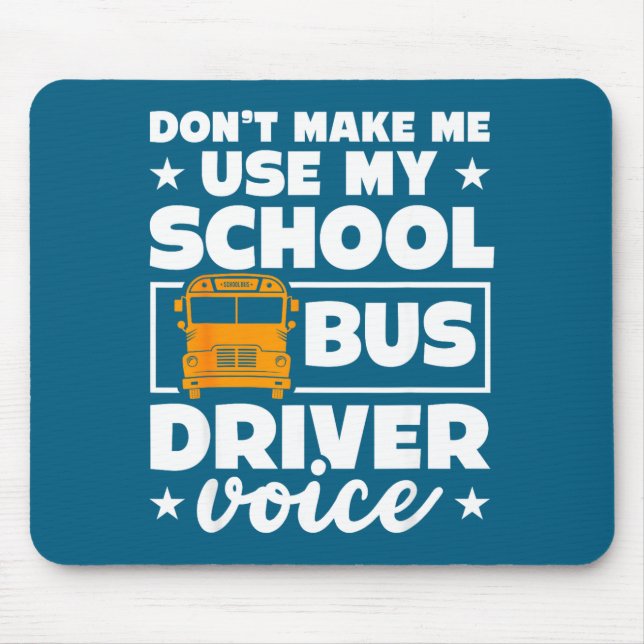 School Bus Driver Funny School Bus Drivers Quote  Mousepad (Vorne)