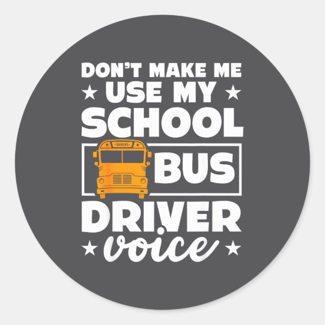 School Bus Driver Funny School Bus Drivers Quote  Runder Aufkleber (Vorderseite)