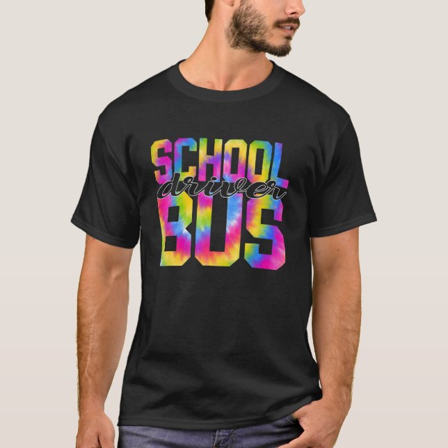 School Bus Driver Tie Dye Appreciation Day Back To T-Shirt (Vorderseite)