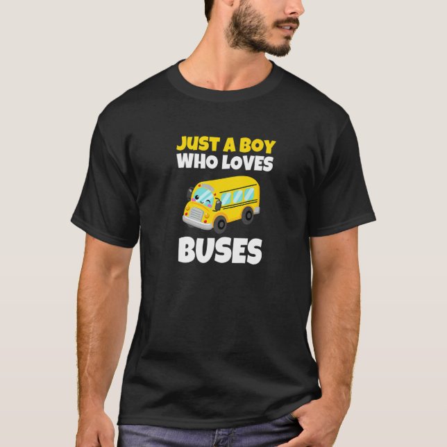 School Bus  Just A Boy Who Loves Buses  7 T-Shirt (Vorderseite)