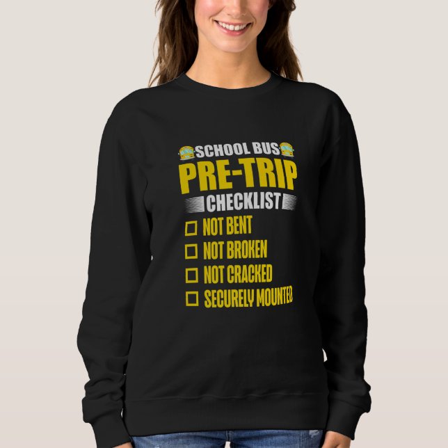 School Bus Pre Trip Checklist  Bus Driver  1 Sweatshirt (Vorderseite)