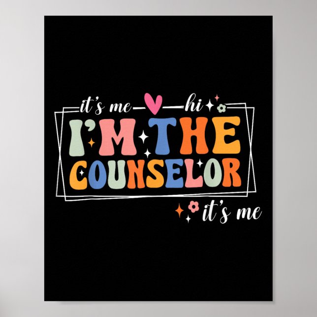 School Counselor It's Me Hi I'm The Counselor Back Poster (Vorne)