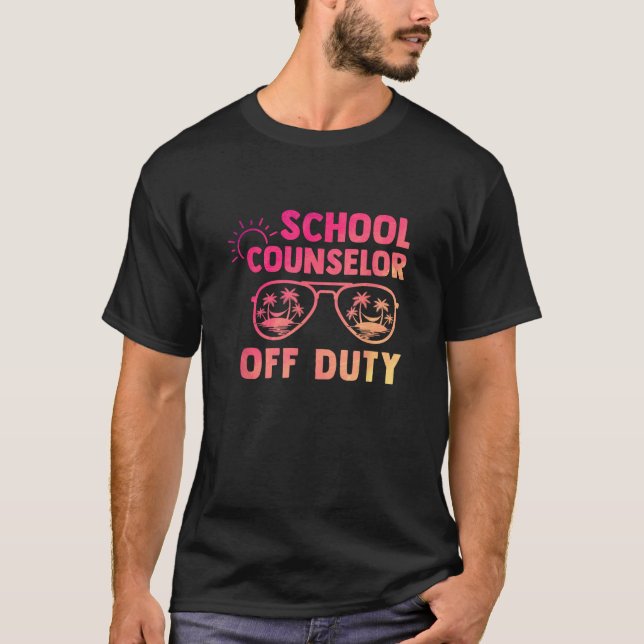 School Counselor Off Duty Last Day Of School Appre T-Shirt (Vorderseite)