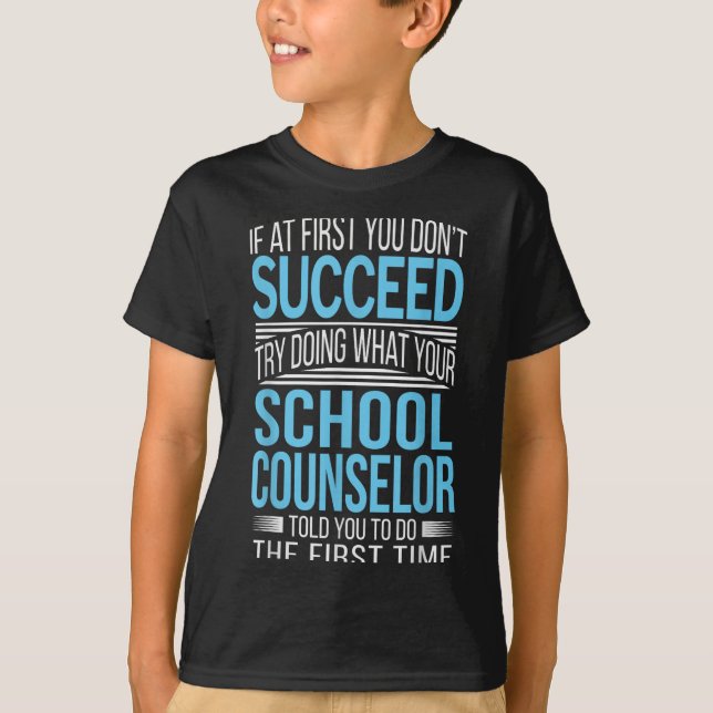 School Counselor Shirt If At First You Don't Succe (Vorderseite)