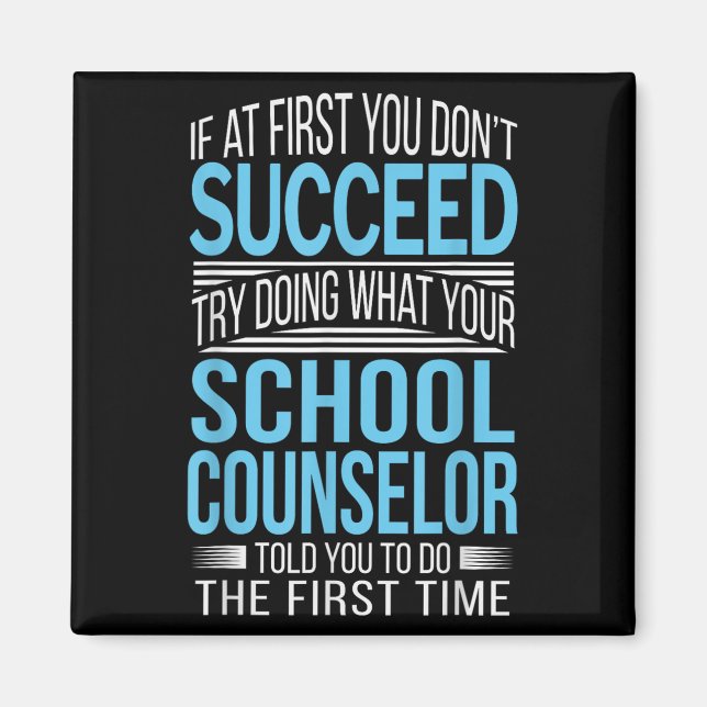 School Counselor Shirt If At First You Don't Succe Magnet (Vorne)
