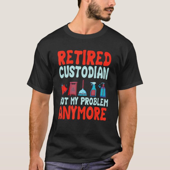 School Custodian   Retired Janitor Custodial T-Shirt (Vorderseite)