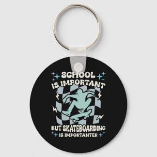 School Important But Skateboarding Importanter Ska Schlüsselanhänger