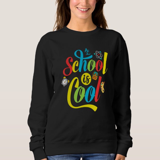 School Is Cool Sweatshirt (Vorderseite)