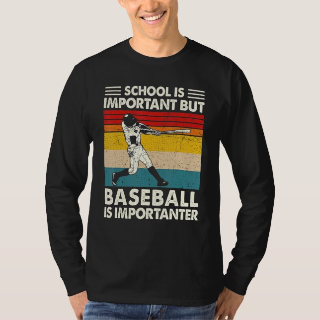 School Is Important But Baseball Is Importanter Re T-Shirt (Vorderseite)