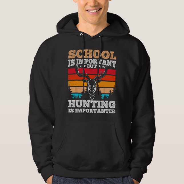 School is Important but Hunting is Importanter - H Hoodie (Vorderseite)