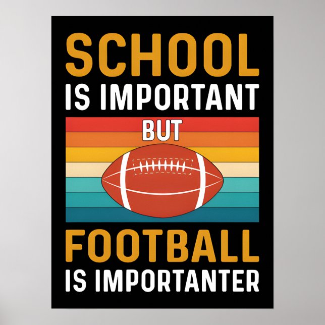 School is Important, Funny American Football  Poster (Vorne)