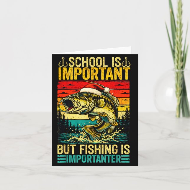 School Is Imrtant But Fishing Funny Christmas Fish Karte (Vorderseite)