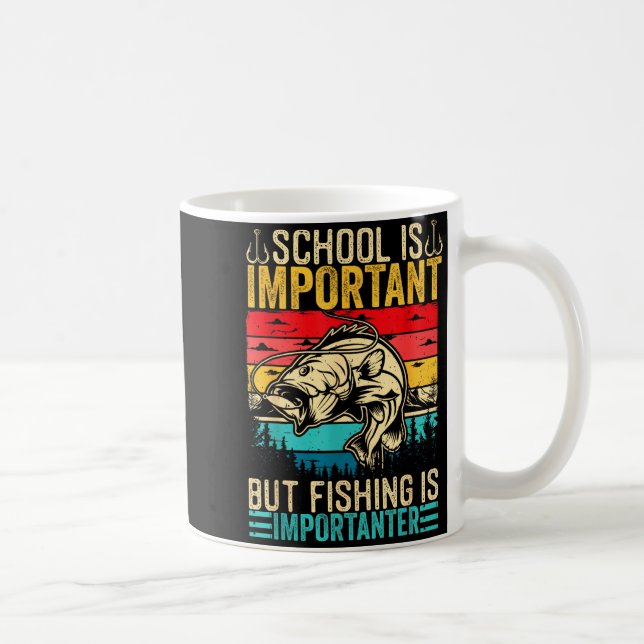 School Is Imrtant But Fishing Is Imrtanter Fish B  Kaffeetasse (Rechts)