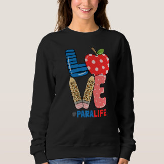 School Love Pencil Apple  Para Life Sweatshirt