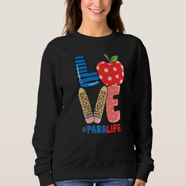 School Love Pencil Apple  Para Life Sweatshirt (Vorderseite)