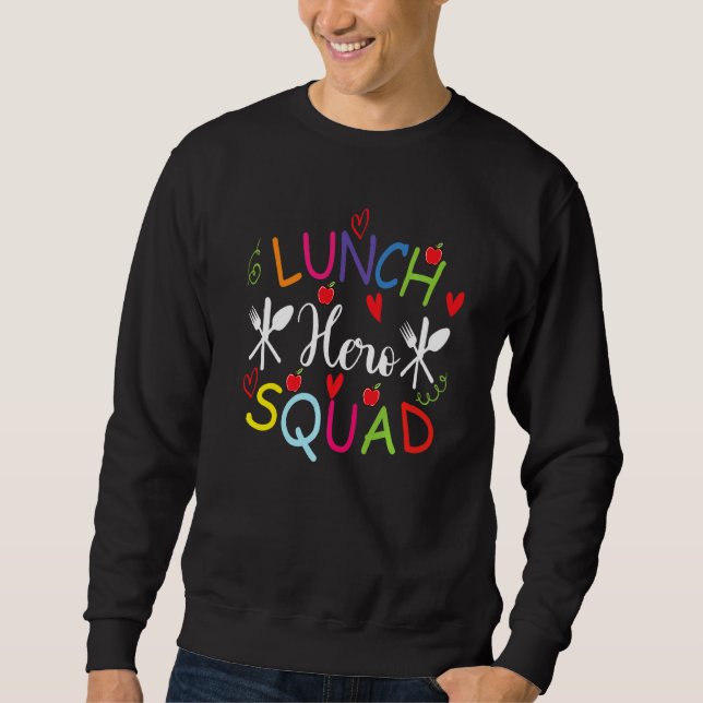 School Lunch Hero Squad  Cafeteria-Mitarbeiter Sweatshirt (Vorderseite)
